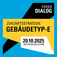 Logo Foyer Dialog. Text: Foyer Dialog Zukunftsstrategie Gebäudetyp-e, 20.10.2025 im Foyer des StMB